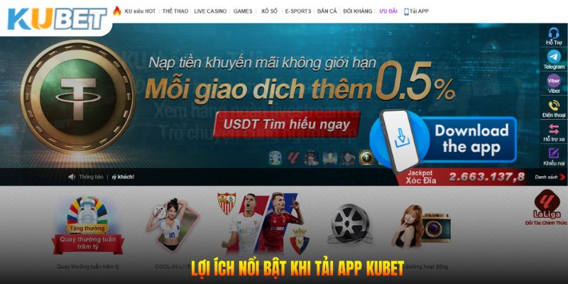 Lợi ích nổi bật khi tải app Kubet