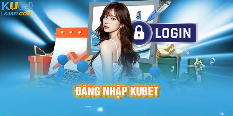 Quy trình đăng nhập Kubet chi tiết cho người mới